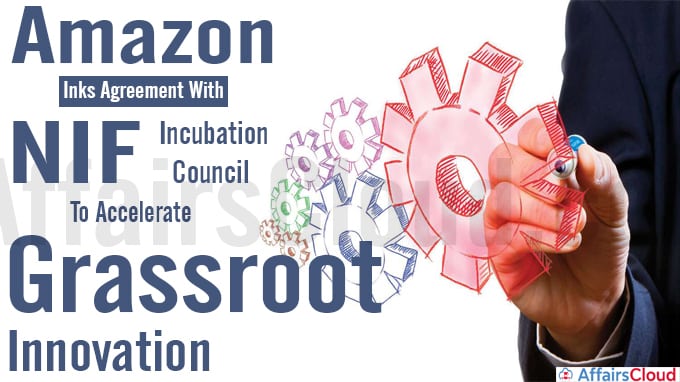 Amazon Inks Agreement With NIF Incubation Council To Accelerate Grassroot Innovation