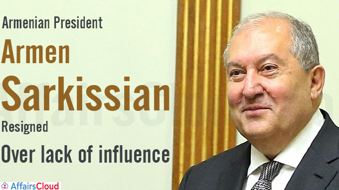 Armenian President Armen Sarkissian quits over lack of influence