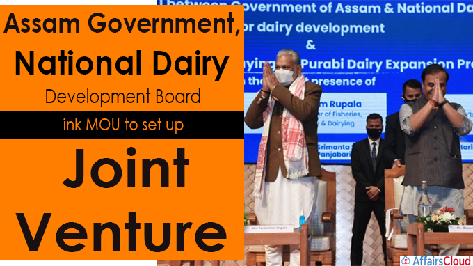 Assam government, National Dairy Development Board ink MOU to set up joint venture