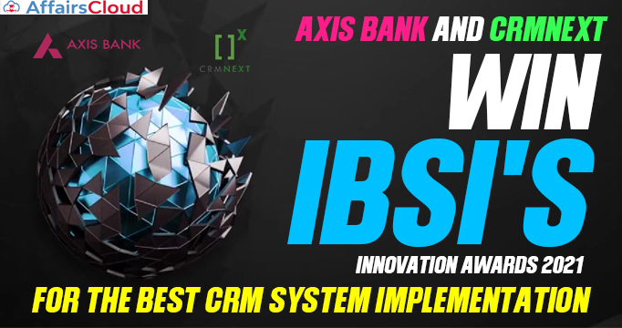 Axis-BaAnk-and-CRMNEXT-win-IBSi's-Innovation-Awards-2021-for-the-Best-CRM-System-Implementation