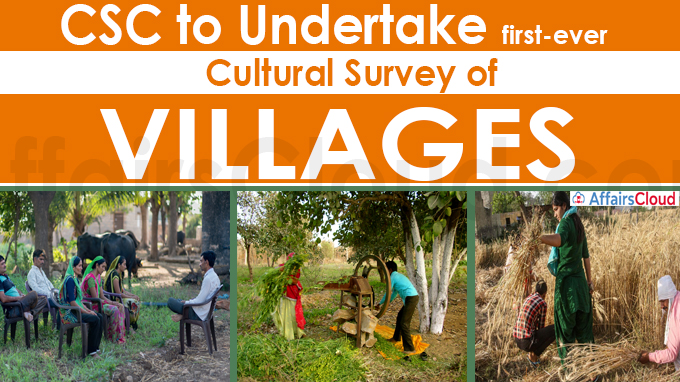 CSC to undertake first-ever cultural survey of villages