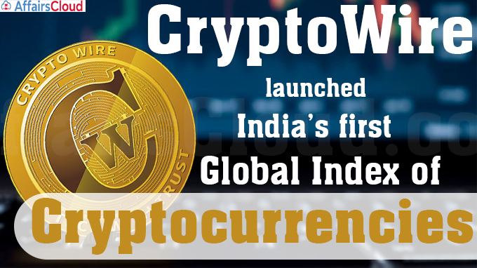 CryptoWire launches India’s first Global Index of cryptocurrencies