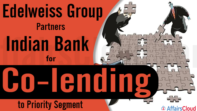 Edelweiss group partners Indian Bank for co-lending to priority segment