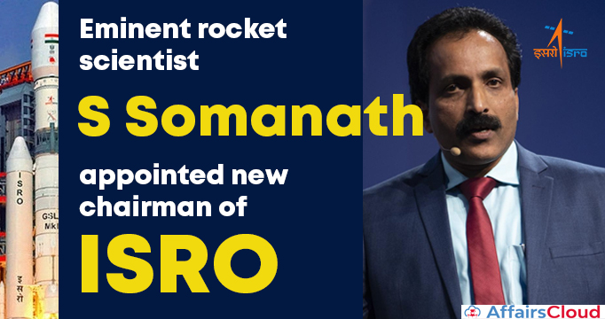 Eminent-rocket-scientist-S-Somanath-appointed-new-chairman-of-ISRO