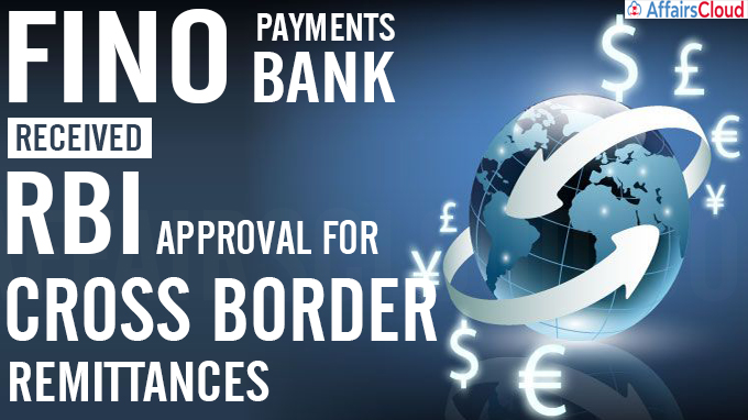 Fino Payments Bank receives RBI approval for cross border remittances