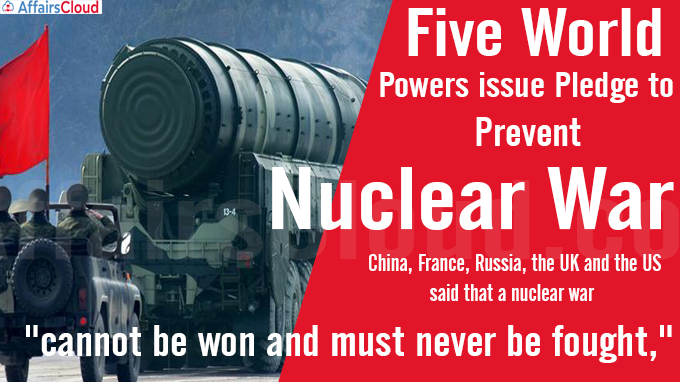 Five world powers issue pledge to prevent nuclear war