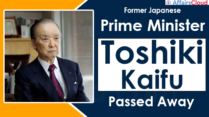 Former Japanese PM Toshiki Kaifu passes away