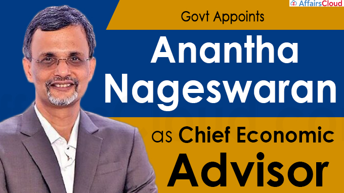 Govt appoints Anantha Nageswaran as Chief Economic Advisor