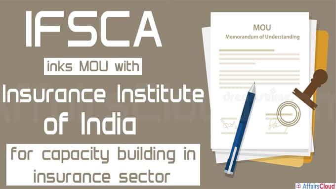 IFSCA inks MOU with Insurance Institute of India (III)