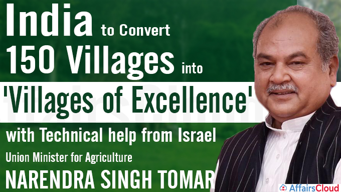 Israel to help India to convert 150 villages into Villages of Excellence