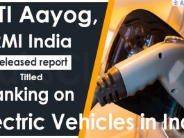 NITI Aayog, RMI India release report, titled Banking on Electric Vehicles