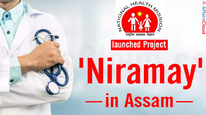 National Health Mission launches project 'Niramay' in Assam