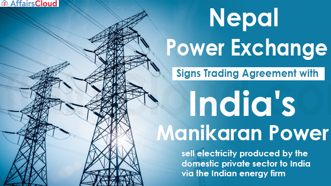 Nepal Power Exchange signs trading agreement with India's Manikaran Power