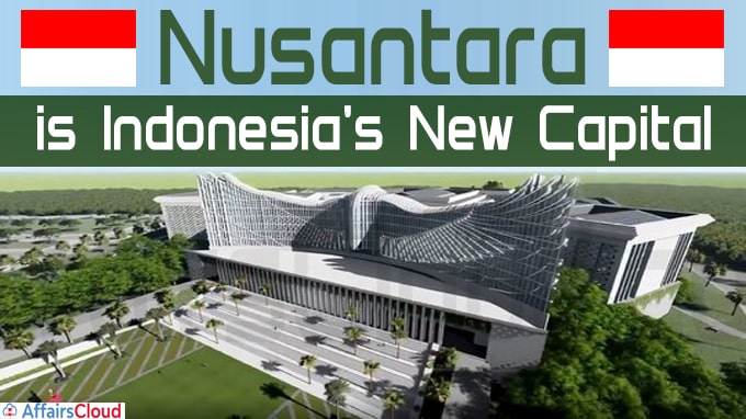 Nusantara is Indonesia's new capital