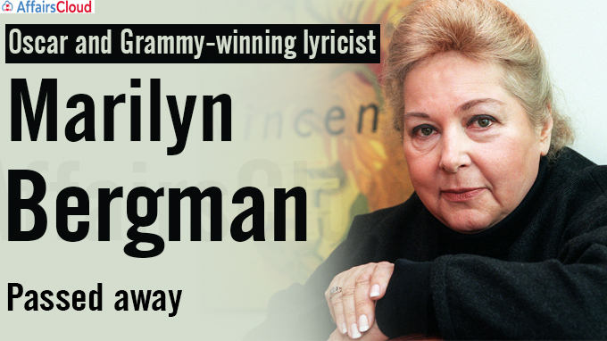 Oscar and Grammy-winning lyricist Marilyn Bergman passes away