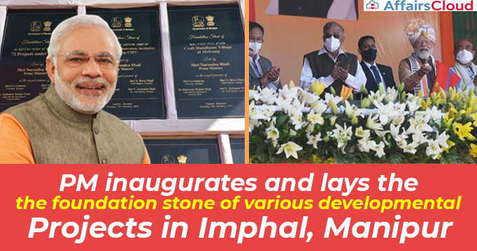 PM-inaugurates-and-lays-the-foundation-stone-of-various-developmental-projects-in-Imphal,-Manipur