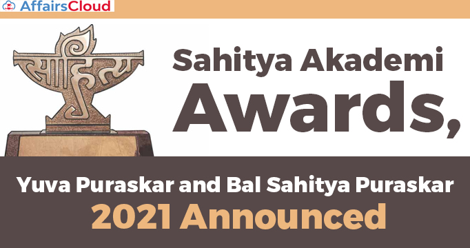 Sahitya-Akademi-Awards,-Yuva-Puraskar-and-Bal-Sahitya-Puraskar-2021-announced
