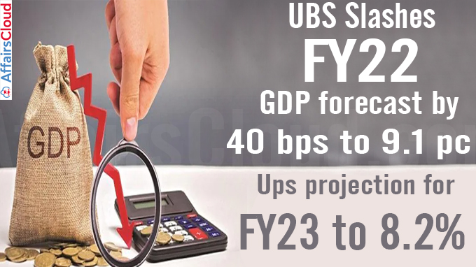 UBS slashes FY22 GDP forecast by 40 bps