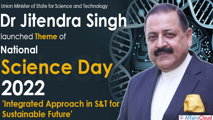 Union Minister Dr Jitendra Singh launches theme of National Science Day 2022