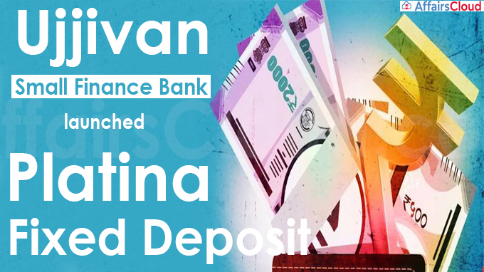 ujjivan small finance bank launches platina fixed deposit