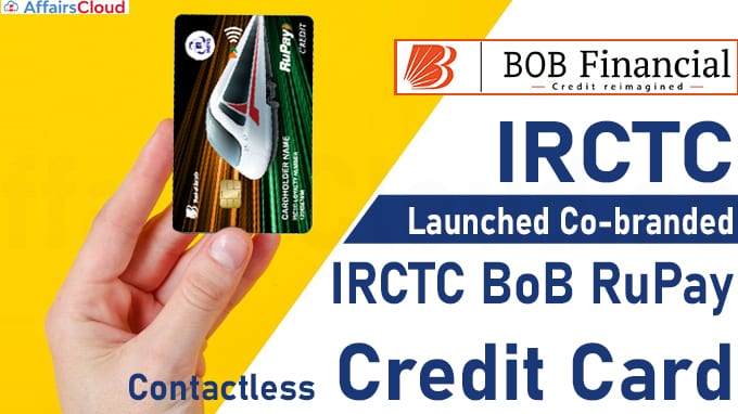 BOB Financial, IRCTC launch co-branded RuPay contactless credit card