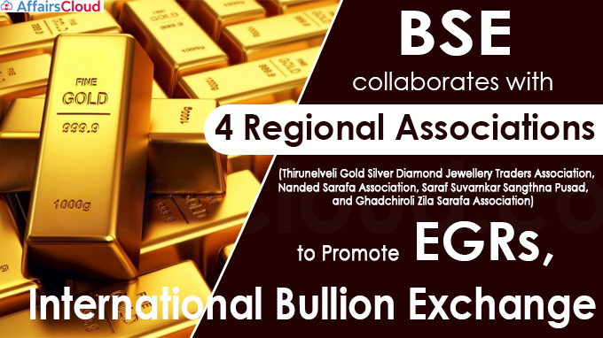 BSE collaborates with 4 regional associations to promote EGRs, International Bullion Exchange