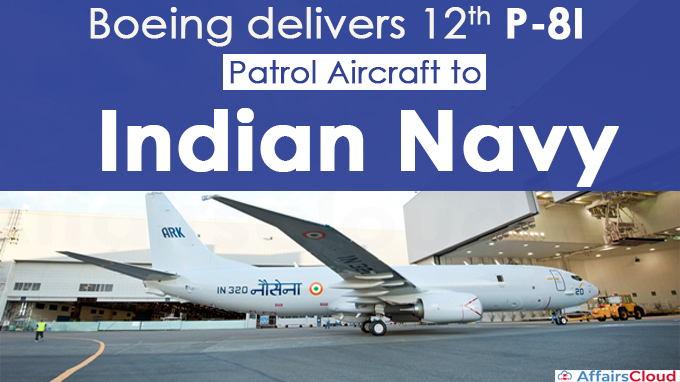 Boeing delivers 12th P-8I patrol aircraft to Indian Navy