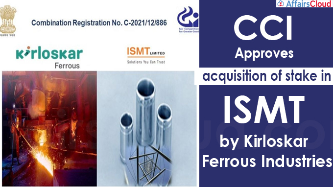 CCI approves acquisition of stake in ISMT by Kirloskar Ferrous Industries
