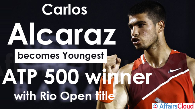 Carlos Alcaraz becomes youngest ATP 500 winner with Rio Open title