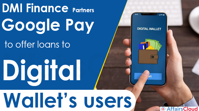 DMI Finance partners Google Pay to offer loans to digital wallet’s users