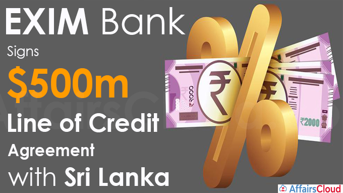 EXIM Bank signs $500m LoC agreement with Sri Lanka