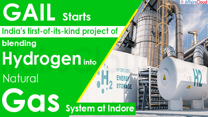 GAIL starts India's first-of-its-kind project of blending hydrogen into natural gas system