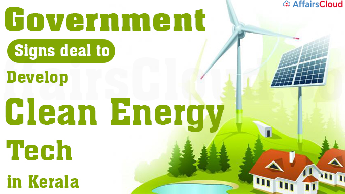 Govt signs deal to develop clean energy tech in Kerala