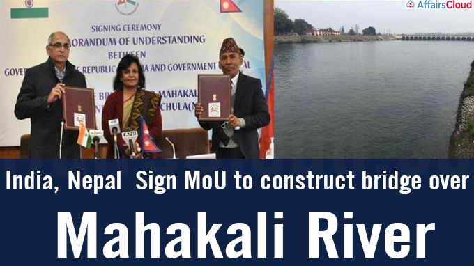 India, Nepal sign MoU to construct bridge over Mahakali river