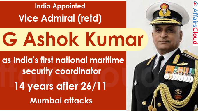 India appoints G Ashok Kumar first national maritime security coordinator
