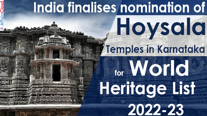 India finalises nomination of Hoysala temples in Karnataka