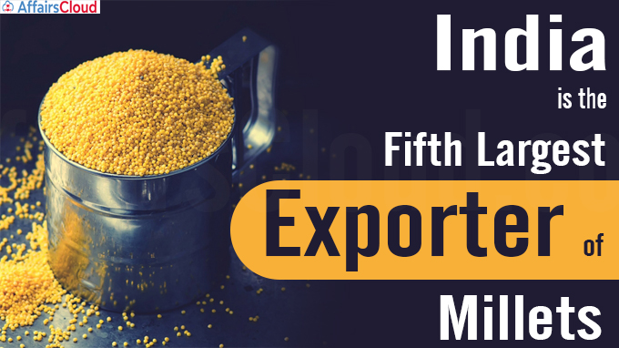 India is the fifth largest exporter of millets