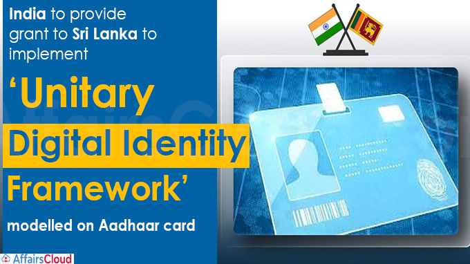 India to provide grant to Sri Lanka to implement ‘Unitary Digital Identity framework’ (1)