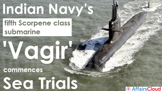 Indian Navy’s fifth Scorpene class submarine 'Vagir'