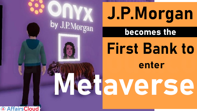 JPMorgan becomes the first bank to enter metaverse