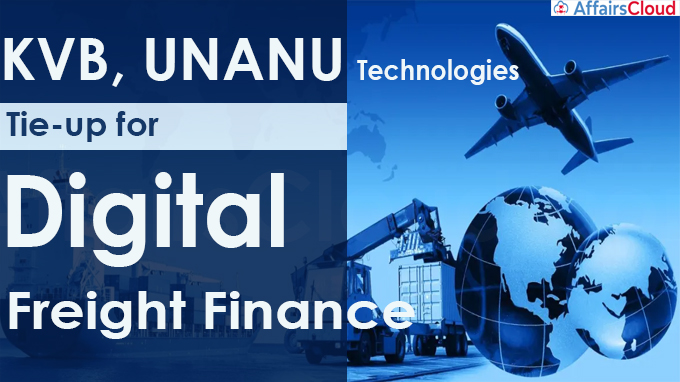 KVB, UNANU Technologies tie-up for digital freight finance
