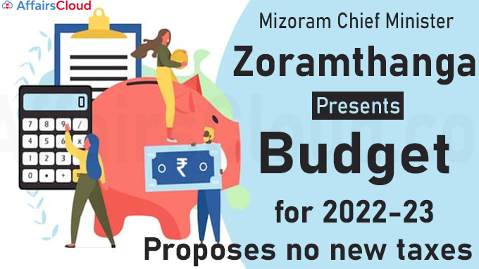 Mizoram CM presents budget for FY23, proposes no new taxes