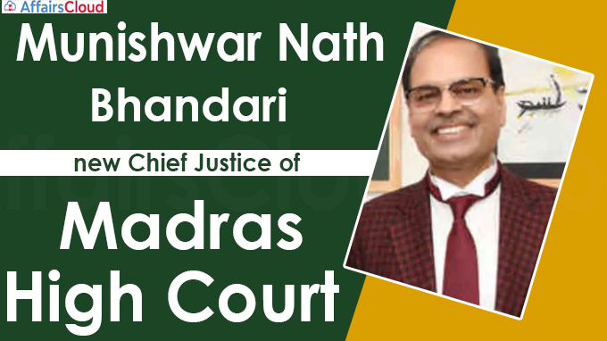 Munishwar Nath Bhandari new Chief Justice of Madras High Court