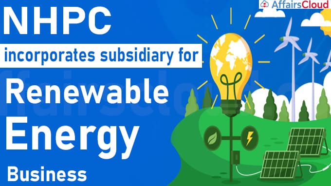 NHPC incorporates subsidiary for renewable energy business