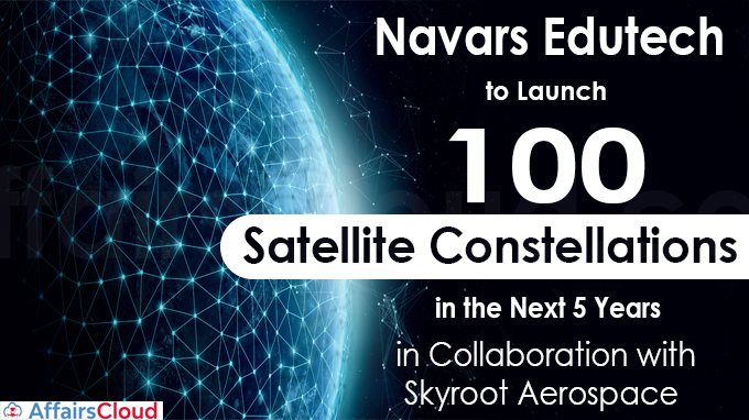 Navars Edutech to Launch 100 Satellite Constellations