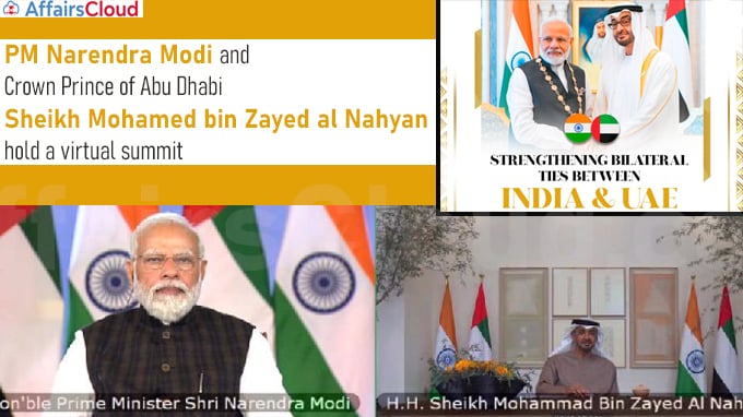 PM Narendra Modi and Crown Prince of Abu Dhabi Sheikh Mohamed bin Zayed al Nahyan hold a virtual summit