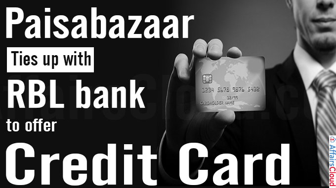 Paisabazaar ties up with RBL bank to offer credit card
