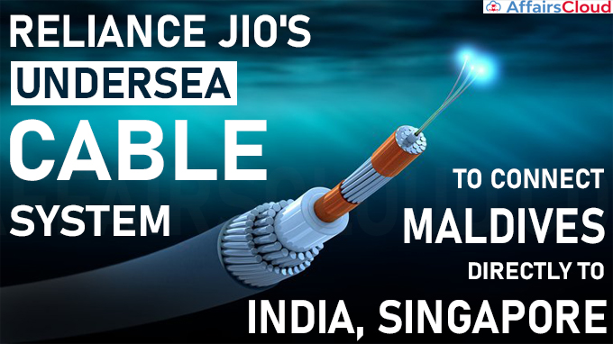 Reliance Jio's undersea cable system to connect Maldives directly to India, Singapore