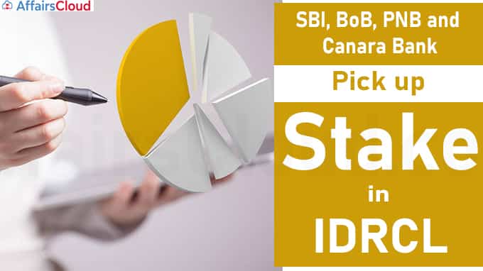 SBI, BoB, PNB and Canara Bank pick up stake in IDRCL