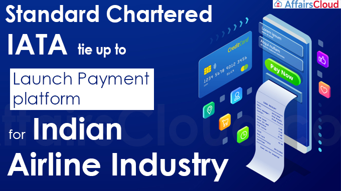 Standard Chartered, IATA tie up to launch payment platform for Indian airline industry new